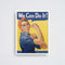 Rosie the Riveter | "We Can Do It!"